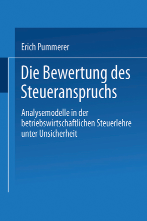 Die Bewertung des Steueranspruches von Pummerer,  Erich