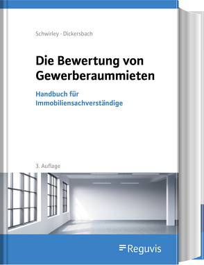 Die Bewertung von Gewerberaummieten von Dickersbach,  Marc, Schwirley,  Peter