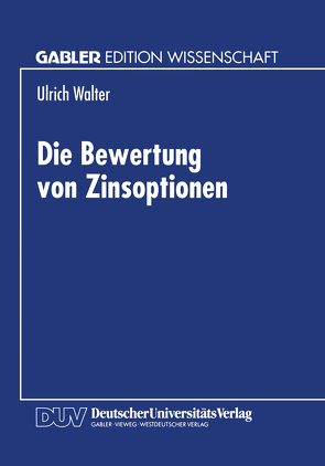 Die Bewertung von Zinsoptionen von Walter,  Ulrich
