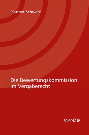 Die Bewertungskommission im Vergaberecht von Plattner-Schwarz,  Normann