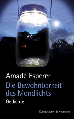 Die Bewohbarkeit des Mondlichts von Esperer,  Amadé