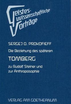 Die Beziehung des späteren Tomberg zu Rudolf Steiner und zur Anthroposophie von Prokofieff,  Sergej O
