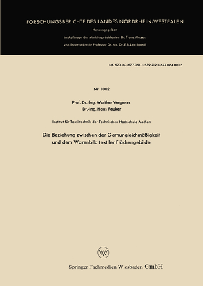 Die Beziehung zwischen der Garnungleichmäßigkeit und dem Warenbild textiler Flächengebilde von Wegener,  Walther