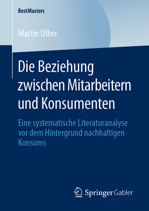 Die Beziehung zwischen Mitarbeitern und Konsumenten von Ulber,  Martin
