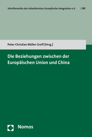 Die Beziehungen zwischen der Europäischen Union und China von Müller-Graff,  Peter Christian