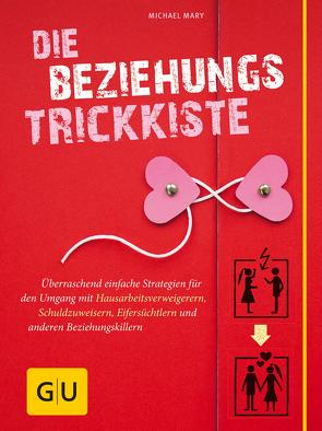 Die Beziehungs-Trickkiste von Mary,  Michael