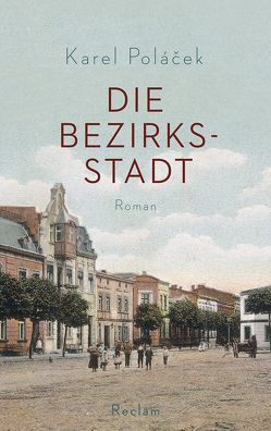 Die Bezirksstadt von Brousek,  Antonín, Poláček,  Karel