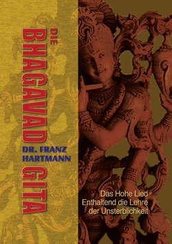 Die Bhagavad Gita von Hartmann,  Franz, Uiberreiter Verlag,  Christof