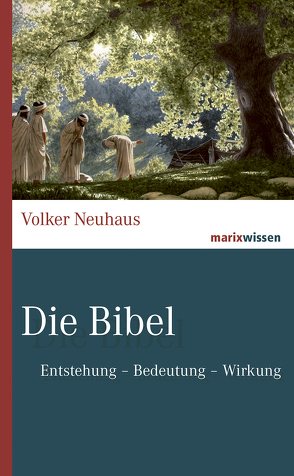 Die Bibel von Neuhaus,  Volker