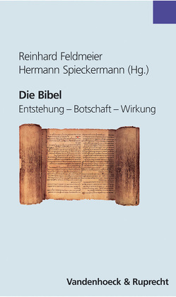 Die Bibel von Anselm,  Reiner, Aurelius,  Erik, Feldmeier,  Reinhard, Gentz,  Joachim, Grünschloss,  Andreas, Hermelink,  Jan, Kaufmann,  Thomas, Kratz,  Reinhard G., Mühlenberg,  Ekkehard, Rothgangel,  Martin, Spieckermann,  Hermann, Wilk,  Florian