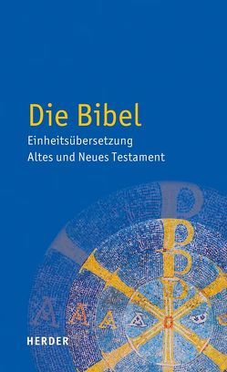 Die Bibel von Bischöfe Deutschlands,  Österreichs,  der Schweiz u.a.,  der Schweiz u.a.