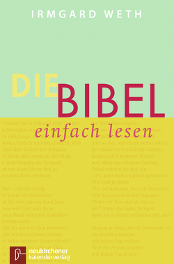 Die Bibel. einfach lesen von Fricke-Hein,  Hans-Wilhelm, Weth,  Irmgard
