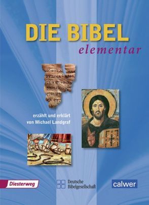 Die Bibel elementar von Landgraf,  Michael