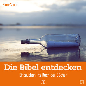 Die Bibel entdecken von Sturm,  Nicole