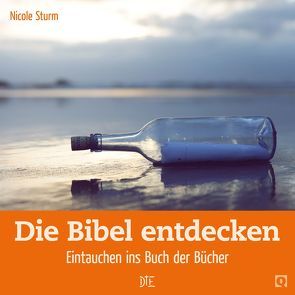 Die Bibel entdecken von Sturm,  Nicole