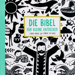 Die Bibel für kleine Entdecker von Jeschke,  Tanja, Oranje,  Corien, ten Berge,  Marieke