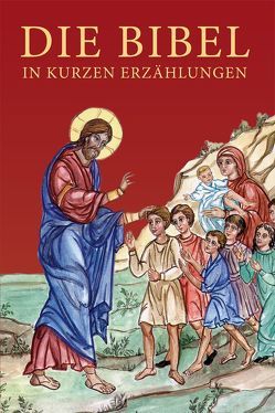 Die Bibel in kurzen Erzählungen