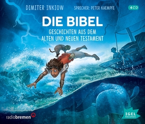 Die Bibel. Geschichten aus dem Alten und Neuen Testament von Inkiow,  Dimiter, Kaempfe,  Peter