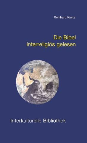 Die Bibel interreligiös gelesen von Kirste,  Reinhard