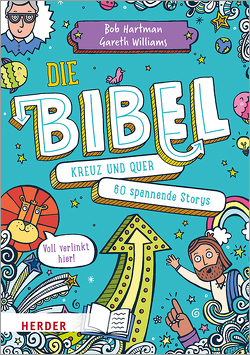 Die Bibel kreuz und quer von Hartman,  Bob, Nau,  Annette, Williams,  Gareth