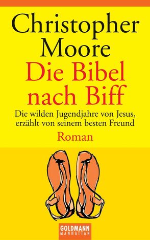 Die Bibel nach Biff von Ingwersen,  Jörn, Moore,  Christopher