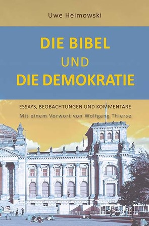 Die Bibel und die Demokratie von Heimowski,  Uwe, Thierse,  Wolfgang