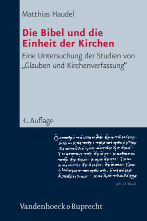 Die Bibel und die Einheit der Kirchen von Haudel,  Matthias