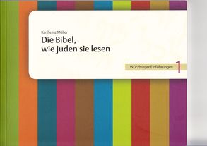 Die Bibel, wie Juden sie lesen von Müller,  Karlheinz