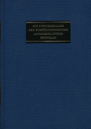 Die Bibelsammlung der Württembergischen Landesbibliothek Stuttgart / Abteilung II: Deutsche Bibeldrucke. Band 2,1-3: 1601-1800 von Amelung,  Peter, Schauffler,  Irmgard, Strohm,  Stefan, Zwink,  Eberhard