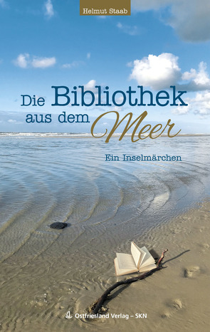 Die Bibliothek aus dem Meer von Staab,  Helmut