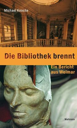 Die Bibliothek brennt von Knoche,  Michael