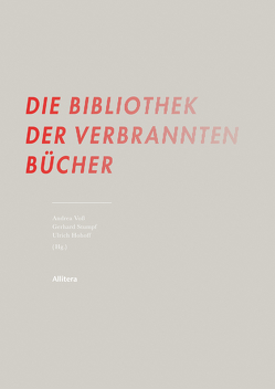 Die Bibliothek der verbrannten Bücher von Hohoff,  Ulrich, Stumpf,  Gerhard, Voß,  Andrea