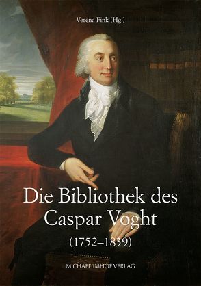 Die Bibliothek des Caspar Voght (1752–1839) von Fink,  Verena
