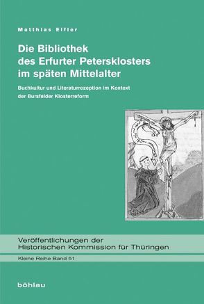 Die Bibliothek des Erfurter Petersklosters im späten Mittelalter von Eifler,  Matthias