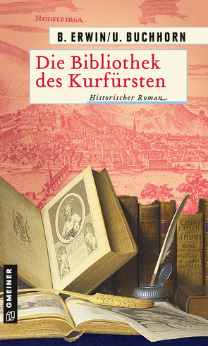 Die Bibliothek des Kurfürsten von Buchhorn,  Ulrich, Erwin,  Birgit