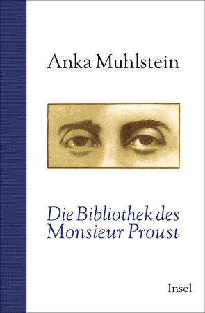 Die Bibliothek des Monsieur Proust von Krüger,  Christa, Muhlstein,  Anka