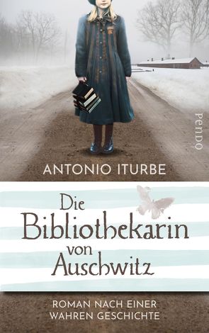 Die Bibliothekarin von Auschwitz von Iturbe,  Antonio, Will,  Karin