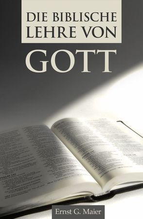 Die biblische Lehre von Gott von Maier,  Ernst G.