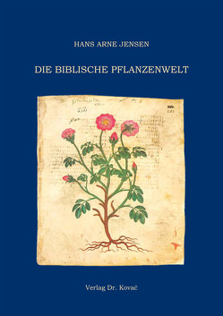 Die Biblische Pflanzenwelt von Jensen,  Hans Arne