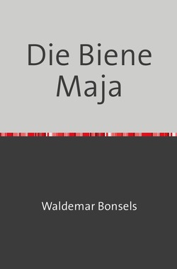 Die Biene Maja von Bonsels,  Waldemar