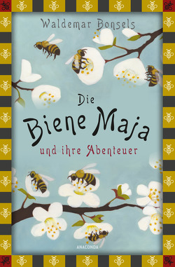 Die Biene Maja und ihre Abenteuer von Bonsels,  Waldemar