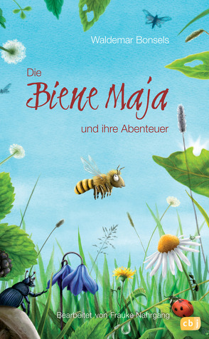Die Biene Maja und ihre Abenteuer von Bonsels,  Waldemar, Körting,  Verena, Nahrgang,  Frauke