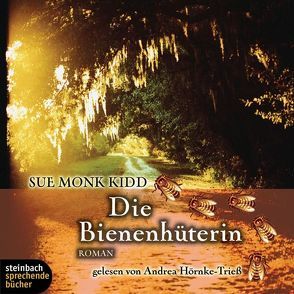 Die Bienenhüterin von Hörnke-Trieß,  Andrea, Monk Kidd,  Sue