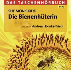 Die Bienenhüterin – Das Taschenhörbuch von Hörnke-Trieß,  Andrea, Monk Kidd,  Sue