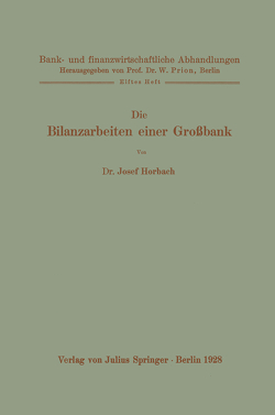 Die Bilanzarbeiten einer Großbank von Horbach,  Josef, Prion,  W.