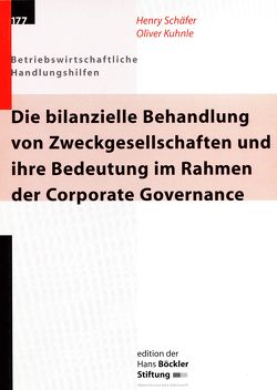 Die bilanzielle Behandlung von Zweckgesellschaften und ihre Bedeutung im Rahmen der Corporate Governance von Kühne,  Oliver, Schäfer,  Henry