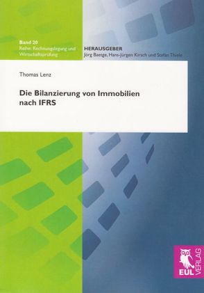 Die Bilanzierung von Immobilien nach IFRS von Lenz,  Thomas