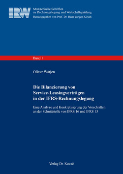 Die Bilanzierung von Service-Leasingverträgen in der IFRS-Rechnungslegung von Wätjen,  Oliver