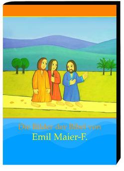 Die Bilder der Bibel von Emil Maier-F. von Maier-F.,  Emil