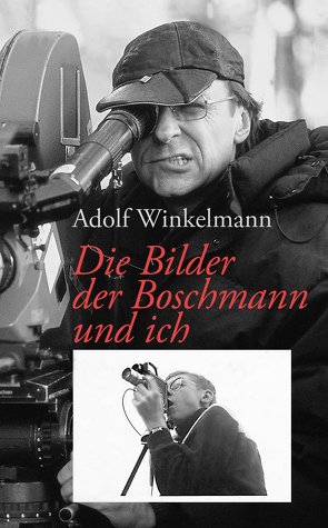 Die Bilder, der Boschmann und ich von Winkelmann,  Adolf